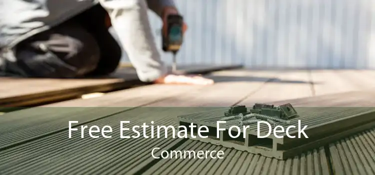 Free Estimate For Deck Commerce