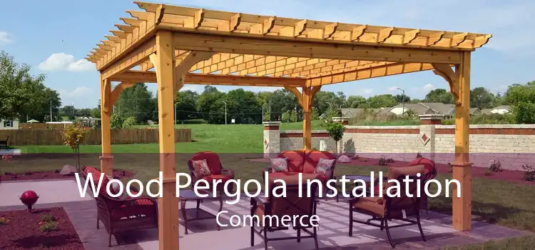 Wood Pergola Installation Commerce